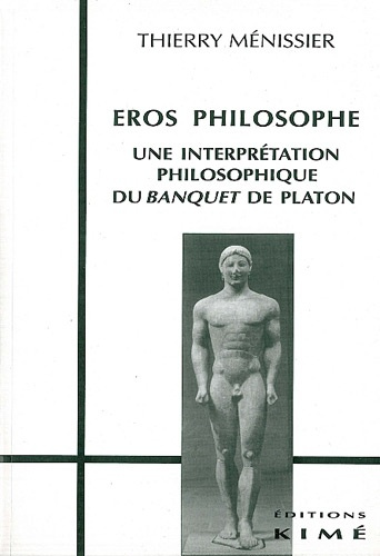 Emprunter Eros philosophe, une interprétation philosophique du