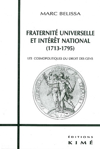 Emprunter Fraternité universelle et intérêt national, 1713-1795. Les cosmopolitiques du droit des gens livre