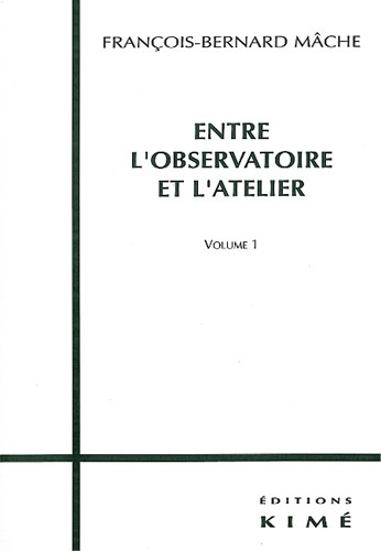 Emprunter ENTRE L'OBSERVATOIRE ET L'ATELIER. Volume 1 livre