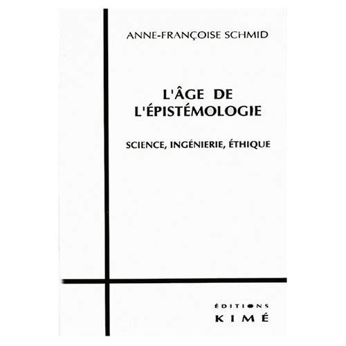 Emprunter L'AGE DE L'EPISTEMOLOGIE. Science, ingénierie, éthique livre