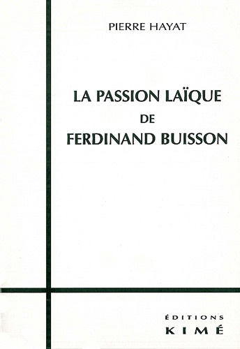 Emprunter La passion laïque de Ferdinand Buisson livre