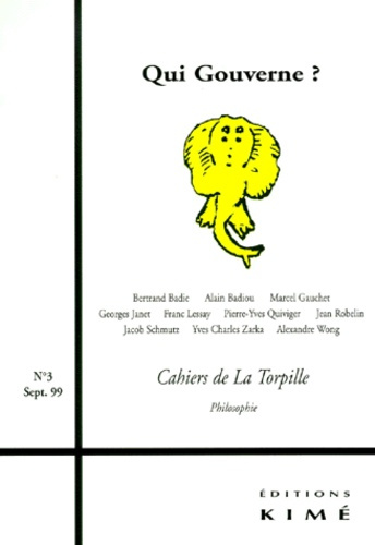 Emprunter CAHIERS DE LA TORPILLE N° 3 SEPTEMBRE 1999 : QUI GOUVERNE ? livre