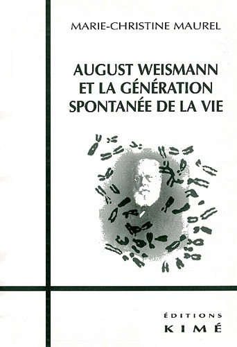 Emprunter August Weismann et la génération spontanée de la vie livre
