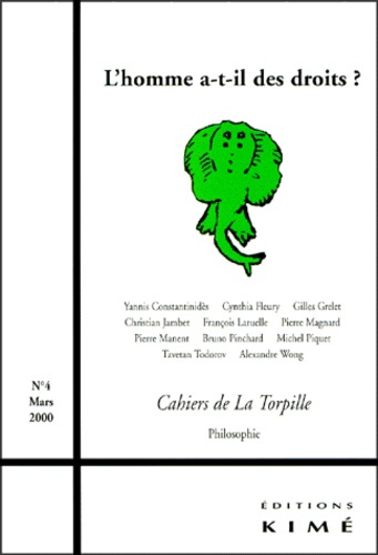 Emprunter Cahiers de la Torpille n° 4 mars 2000 : L'homme a-t-il des droits ? livre