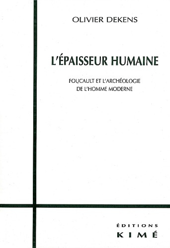 Emprunter L'épaisseur humaine. Foucault et l'archéologie de l'homme moderne livre