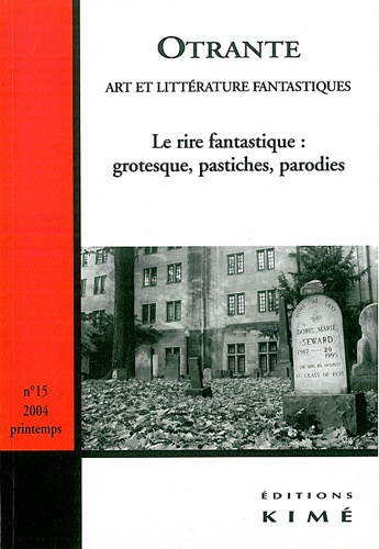 Emprunter Otrante N° 15 - 2004 : Le rire fantastique : grotesque, pastiches, parodies livre