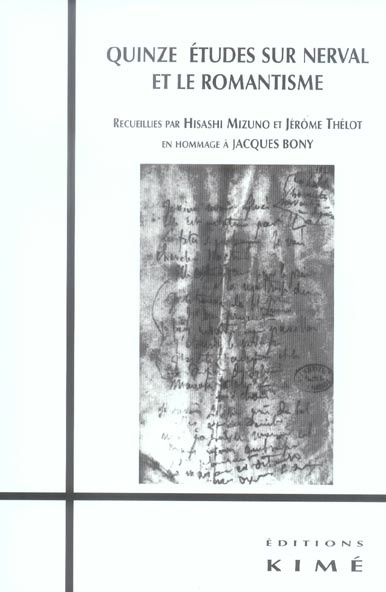 Emprunter Quinze études sur Nerval et le romantisme. En hommage à Jacques Bony livre
