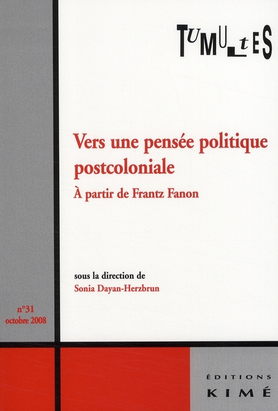 Emprunter Tumultes N° 31, Octobre 2008 : Vers une pensée politique postcoloniale. A partir de Frantz Fanon livre