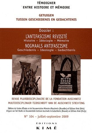 Emprunter Témoigner entre histoire et mémoire N° 104, Juillet-septembre 2009 : L'antifascisme revisité : histo livre