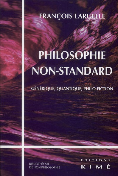 Emprunter Philosophie non-standard. Générique, quantique, philo-fiction livre