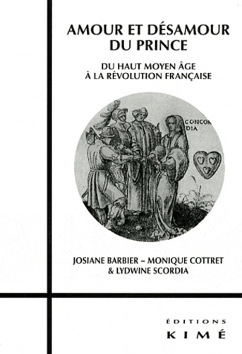 Emprunter Amour et désamour du Prince. Du Haut Moyen Age à la Révolution Française livre