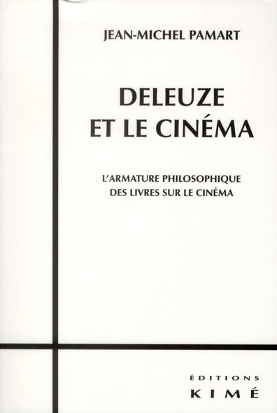 Emprunter Deleuze et le cinéma. L'armature philosophique des livres sur le cinéma livre