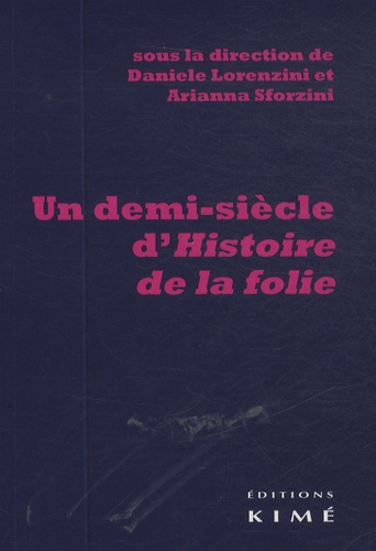 Emprunter Un demi-siècle d'histoire de la folie. Suivi de Foucault en Italie livre