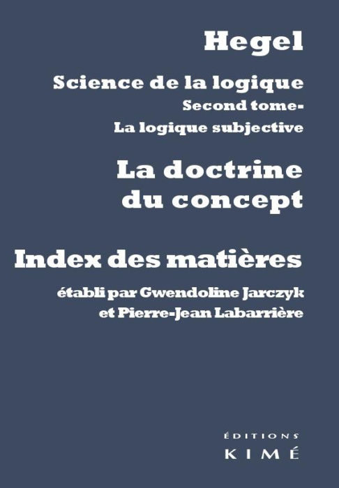 Emprunter Science de la logique : la doctrine du concept. Index des matières livre