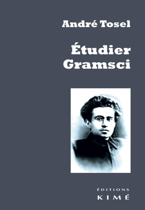 Emprunter Etudier Gramsci. Pour une critique continue de la révolution passive capitaliste livre