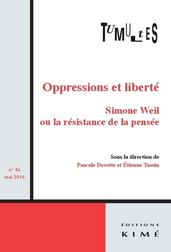 Emprunter Tumultes N° 46, mai 2016 : Oppressions et liberté. Simone Weil ou la résistance de la pensée livre