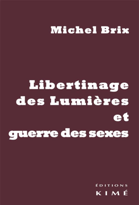 Emprunter Libertinage des Lumières et guerre des sexes livre