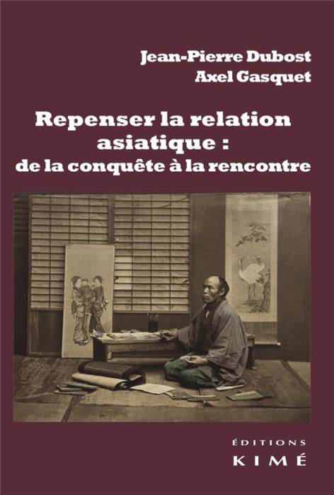 Emprunter Repenser la relation asiatique : de la conquête à la rencontre. La configuration de la modernité et livre