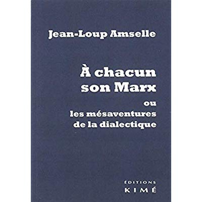 Emprunter A chacun son Marx ou les mésaventures de la dialectique livre