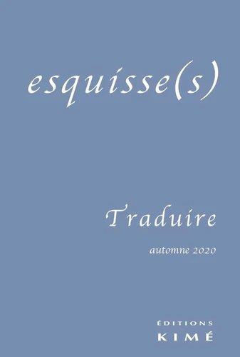 Emprunter Esquisse(s) N° 17, automne 2020 : Traduire livre