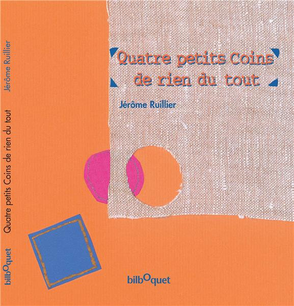 Emprunter Quatre petits coins de rien du tout livre