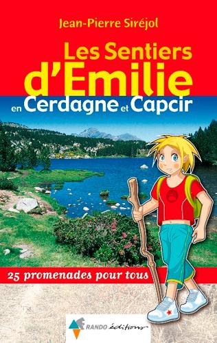 Emprunter Les Sentiers d'Emilie en Cerdagne-Capcir. 25 Promenades pour tous livre