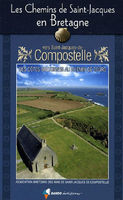 Emprunter Les chemins de Saint-Jacques en Bretagne. Guide pratique du pèlerin livre