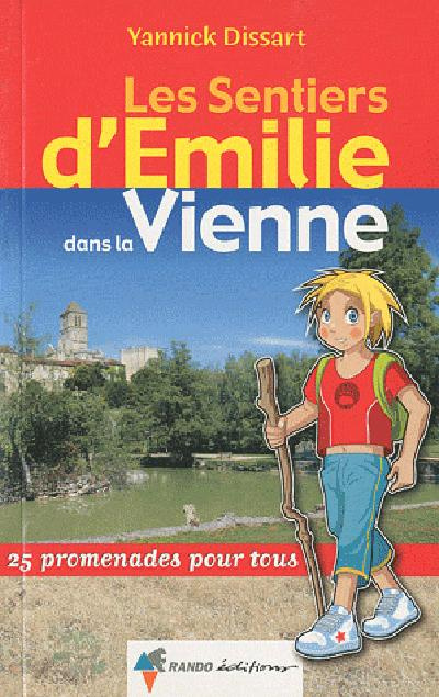 Emprunter Les Sentiers d'Emilie dans la Vienne. 25 promenades pour tous livre