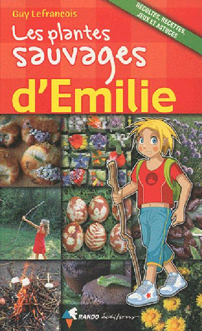 Emprunter Les plantes sauvages d'Emilie livre