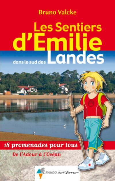 Emprunter Les Sentiers d'Emilie dans le sud des Landes. 18 promenades pour tous livre