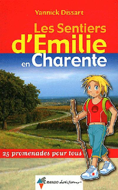 Emprunter Les Sentiers d'Emilie en Charente. 25 promenades pour tous livre