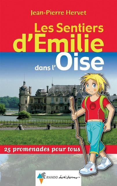 Emprunter Les sentiers d'Emilie dans l'Oise. 25 promenades pour tous livre