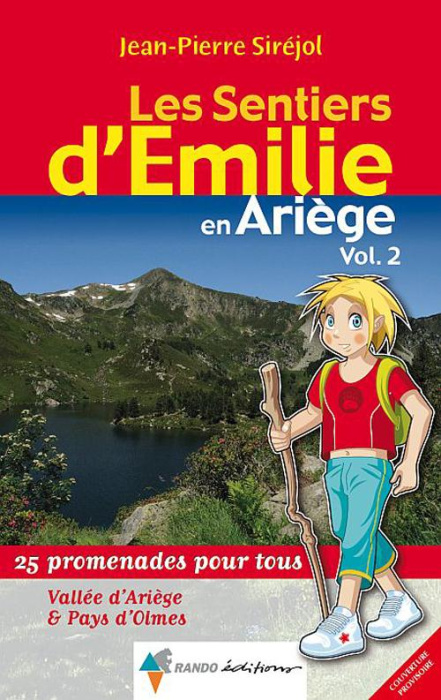 Emprunter Les sentiers d'Emilie en Ariège. Volume 2, Vallée de l'Ariège, Pays d'Olmes & Donezan, 25 promenades livre