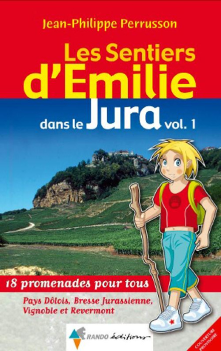 Emprunter Les sentiers d'Emilie dans le Jura. Volume 1, 18 promenades pour tous livre