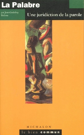 Emprunter LA PALABRE. Une juridiction de la parole livre