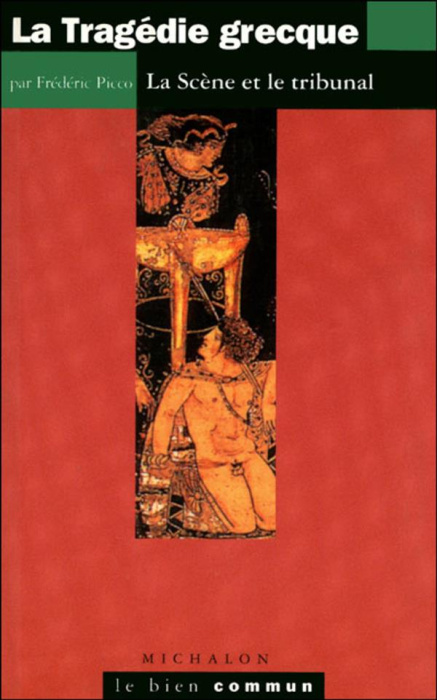 Emprunter LA TRAGEDIE GRECQUE. La scène et le tribunal livre