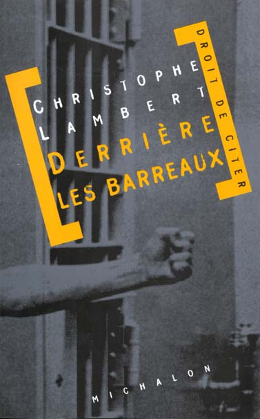 Emprunter Derrière les barreaux. Document livre