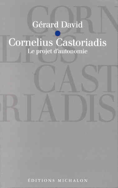 Emprunter Cornelius Castoriadis. Le projet d'autonomie livre