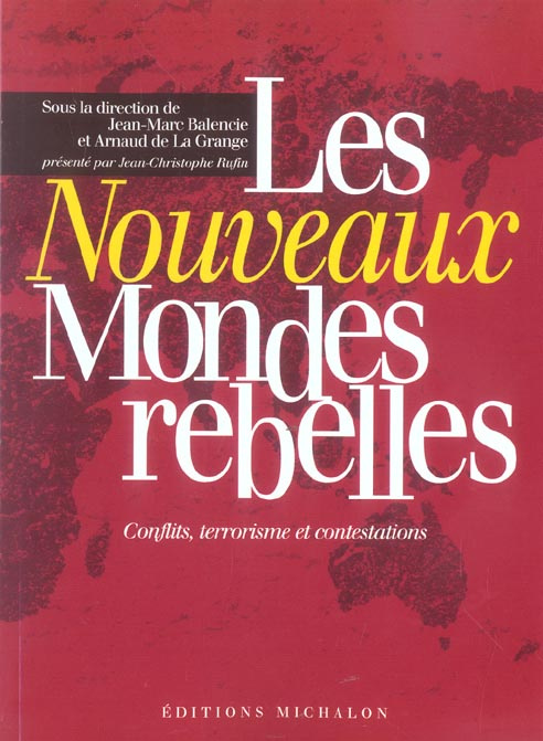 Emprunter Les nouveaux mondes rebelles. Conflits, terrorisme et contestations livre