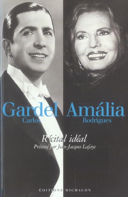 Emprunter Carlos Gardel - Amalia Rodrigues. Récital idéal livre
