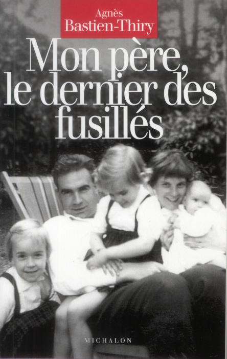Emprunter Mon père, le dernier des fusillés livre