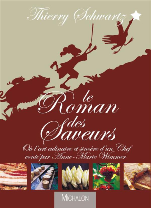 Emprunter Le roman des saveurs. Ou l'art culinaire sincère d'un chef livre