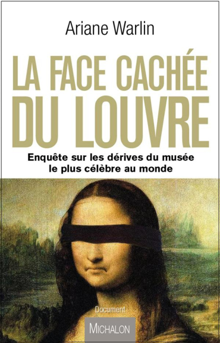 Emprunter La face cachée du Louvre. Enquête sur les dérives du musée le plus célèbre au monde livre