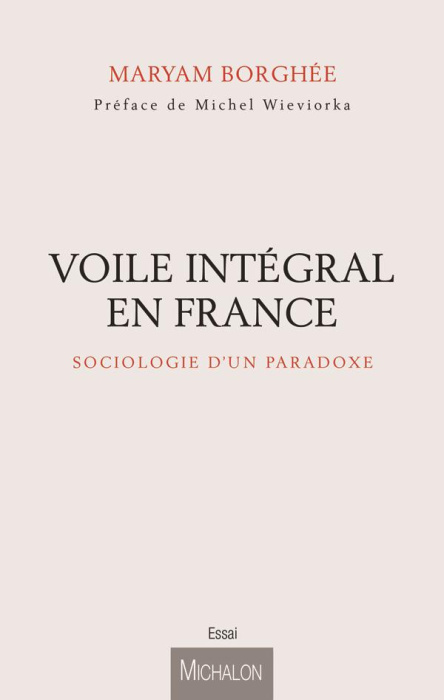 Emprunter Le voile intégral en France. Sociologie d'un paradoxe livre
