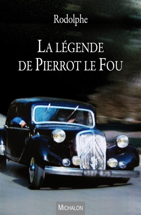 Emprunter La légende de Pierrot le Fou livre