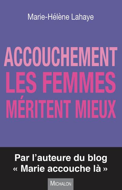 Emprunter Accouchement. Les femmes méritent mieux livre