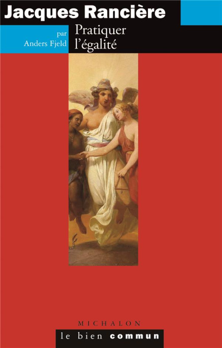 Emprunter Jacques Rancière. Pratiquer l'égalité livre