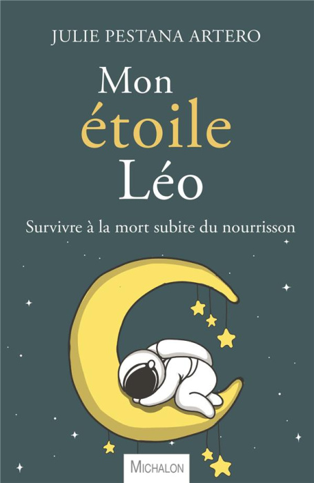 Emprunter Mon étoile Léo. Survivre à la mort subite du nourrisson livre
