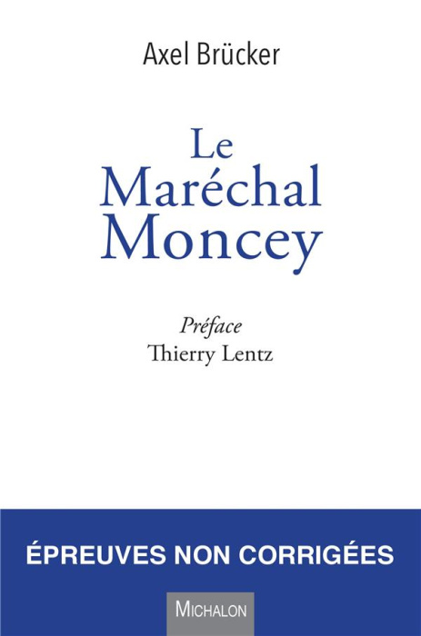 Emprunter Le Maréchal Moncey livre