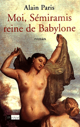 Emprunter Moi, Sémiramis, reine de Babylone livre